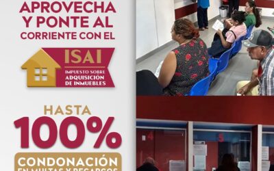 Aprovecha los últimos dos días de descuentos de hasta un 100% en multas y recargos del ISAI